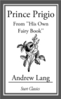 Image for Prince Prigio: From &#39;&#39;His Own Fairy Book&#39;&#39;