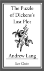Image for The Puzzle of Dicken&#39;s Last Plot