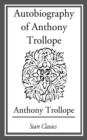 Image for Autobiography of Anthony Trollope