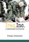Image for Iraq, Inc.: a profitable occupation