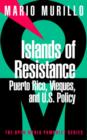 Image for Islands of resistance: Vieques, Puerto Rico and US policy