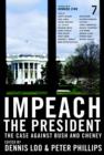 Image for Impeach the president: the case against Bush and Cheney