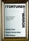 Image for The torturer in the mirror: the question of lawyers&#39; responsibility in torture cases