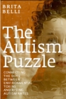 Image for The autism puzzle  : connecting the dots between environmental toxins and rising autism rates