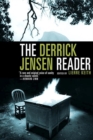 Image for The Derrick Jensen reader  : writings on environment revolution