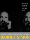 Image for A singing in every moment and inch of me  : letters from Barney Simon to Lionel Abrahams