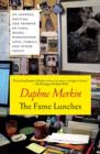 Image for The Fame Lunches : On Sadness, Writing, the Promise of Fame and Other Imperfections