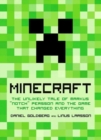 Image for Minecraft : The Unlikely Tale of Markus &#39;Notch&#39; Persson and the Game that Changed Everything