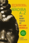Image for Madiba A to Z  : the many faces of Nelson Mandela