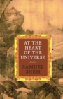 Image for At the heart of the universe  : a novel