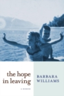 Image for The hope in leaving  : a memoir