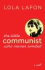 Image for The little communist who never smiled: a novel