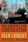 Image for The instinct for cooperation  : a graphic novel conversation with Noam Chomsky