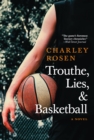 Image for Trouthe, Lies, and Basketball