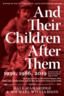 Image for And their children after them  : the legacy of Let us now praise famous men, James Agee, Walker Evans, and the rise and fall of cotton in the South