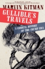 Image for Gullible&#39;s travels  : a comical history of the Trump era