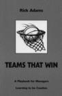 Image for Teams That Win: A Playbook for Managers Learning to be Coaches