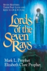 Image for Lords of the Seven Rays : Seven Masters: Their Past Lives and Keys to Our Future