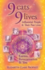 Image for 9 Cats 9 Lives : Influential People &amp; Their Past Lives Karma, Reincarnation &amp; You