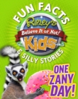Image for Ripley&#39;s Fun Facts &amp; Silly Stories: ONE ZANY DAY!