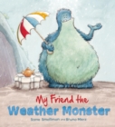 Image for My Friend the Weather Monster