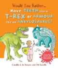 Image for Would You Rather Have the Teeth of a T-Rex or the Armor of an Ankylosaurus?