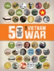 Image for 50 Things You Should Know About the Vietnam War