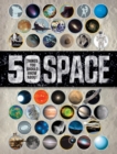 Image for 50 Things You Should Know About Space
