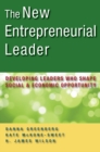 Image for The new entrepreneurial leader: developing leaders who shape social and economic opportunity