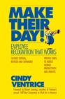 Image for Make their day!: employee recognition that works : proven ways to boost morale, productivity, and profits