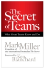 Image for The secret of teams: what great teams know and do