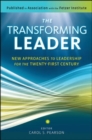 Image for The transforming leader  : new approaches to leadership for the twenty-first century