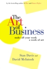 Image for The art of business: make all your work a work of art