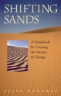 Image for Shifting Sands: A Guidebook for Crossing the Deserts of Change