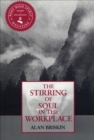 Image for Stirring of Soul in the Workplace