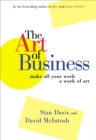 Image for The Art of Business: Make All Your Work a Work of Art