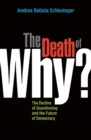 Image for The Death of &#39;Why?&#39;