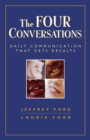 Image for The Four Conversations: Daily Communication That Gets Results