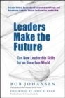 Image for Leaders make the future  : ten new leadership skills for an uncertain world