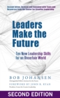 Image for Leaders make the future: ten new leadership skills for an uncertain world