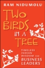 Image for Two birds in a tree  : timeless Indian wisdom for business leaders
