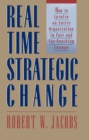 Image for Real time strategic change: how to involve an entire organisation in fast and far-reaching change.