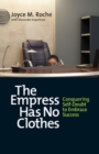 Image for The empress has no clothes  : conquering self-doubt to embrace success
