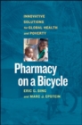 Image for Pharmacy on a bicycle  : innovative solutions to global health and poverty