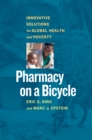 Image for Pharmacy on a bicycle: innovative solutions to global health and poverty