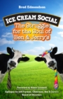 Image for Ice cream social: the struggle for the soul of Ben &amp; Jerry&#39;s