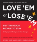 Image for Love &#39;em or lose &#39;em  : getting good people to stay