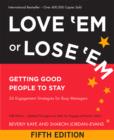 Image for Love &#39;em or lose &#39;em: getting good people to stay