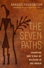 Image for The seven paths: changing one&#39;s way of walking in the world