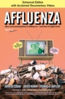 Image for Affluenza: how overconsumption is killing us-- and how we can fight back